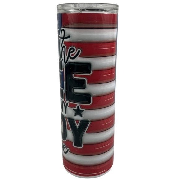 Skinny Tumbler 20oz Land of the Free Because My Daddy is Brave Stainless-Steel - Picture 5 of 9